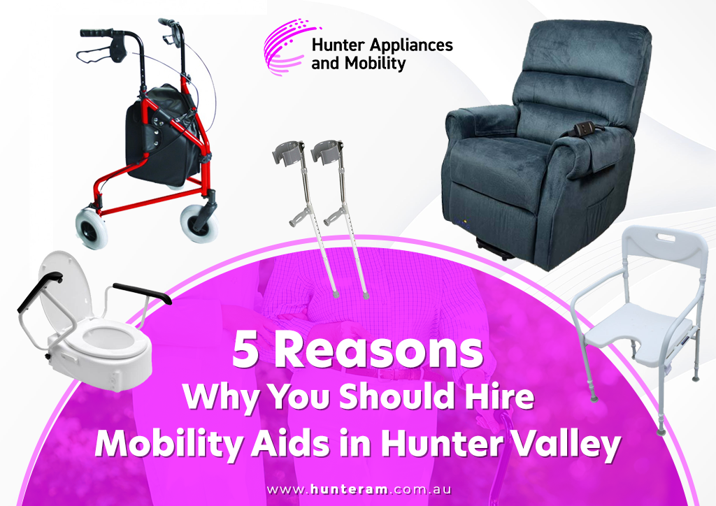 Benefits of Hiring Mobility Aids in Hunter Valley